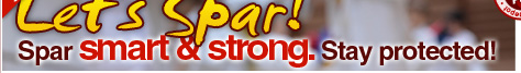 Spar smart & strong. Stay protected!