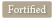 Fortified 